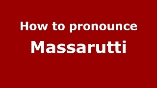 How to pronounce Massarutti