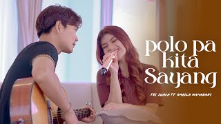 Download lagu POLO PA KITA SAYANG | TANTOWI YAHYA - Nabila Maharani ft Tri Suaka mp3