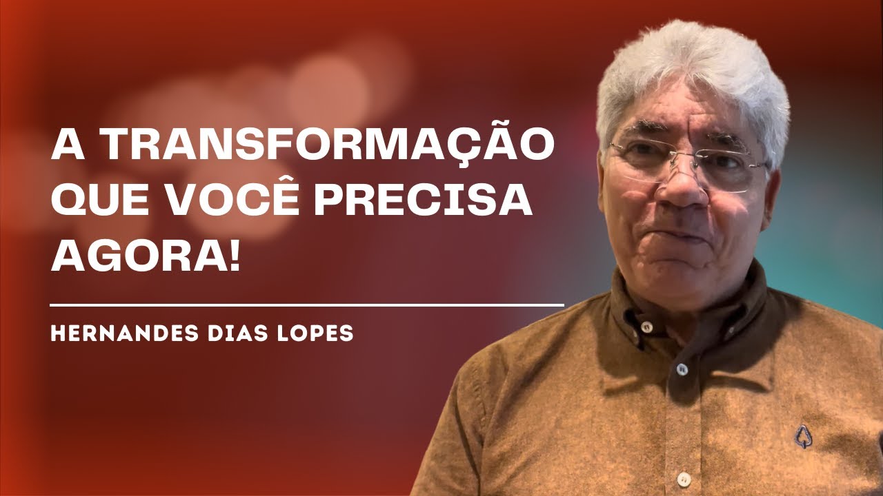 A MAIS URGENTE NECESSIDADE DE SUA VIDA! - HERNANDES DIAS LOPES