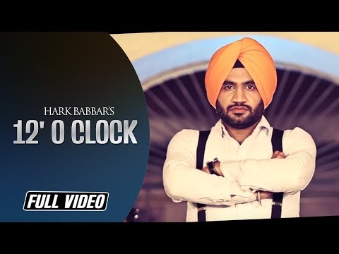 12' o Clock || Hark Babbar || Full Official Video || Latest Punjabi Song 2015 || Angel Records