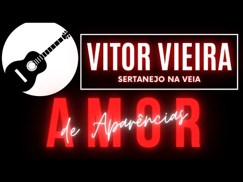 Amor De Aparências - Vitor Vieira