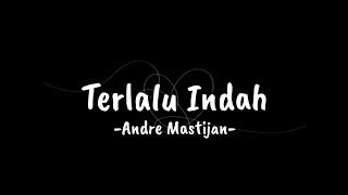 Download lagu Terlalu indah || Setia band cover by Andre Mastijan(lirik) mp3 Download lagu Terlalu indah || Setia band cover by Andre Mastijan(lirik) mp3