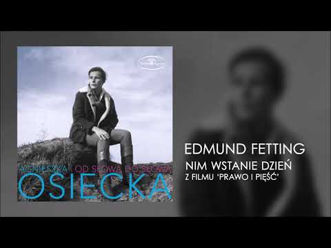 Edmund Fetting - Nim wstanie dzień [Official Audio]