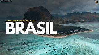 Uma Viagem Pelos Lugares Mais Incríveis do Brasil - Documentário completo