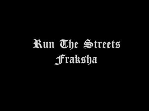 Run The Streets - Fraksha Feat. Scotty Hinds, Diem & Murky Depths