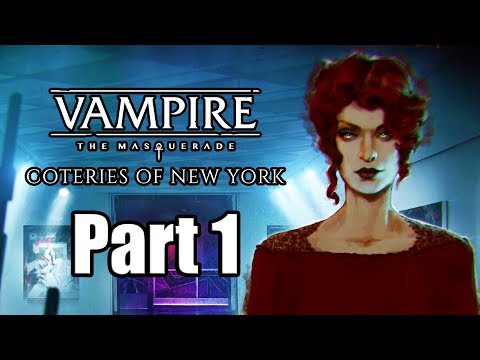 VAMPIRE THE MASQUERADE - COTERIES OF NEW YORK Gameplay Walkthrough Part 1 - No Commentary [PC] - YouTube