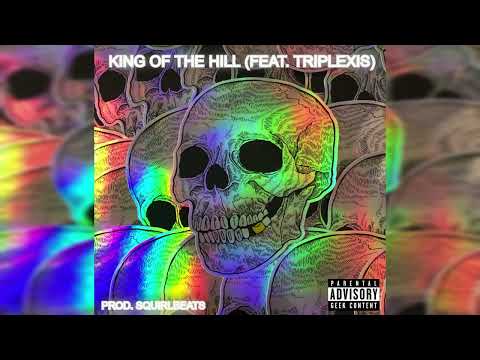 KING OF THE HILL (feat. TripleXis) [prod. Squirl Beats]