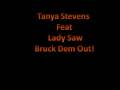 Tanya Stephens feat Lady Saw Bruck dem out