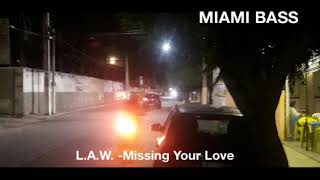 MIAMI BASS L.A.W. - Missing Your Love (Freestyle Music)