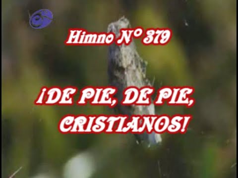 Himno 379 - DE PIE, DE PIE, CRISTIANOS