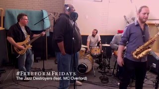 Life Goes On (Feat. MC Overlord) - The Jazz Destroyers #FreeformFridays