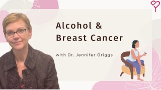 Breast Cancer and Alcohol: How to Manage and Support
