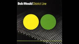 Bob Mould - District Line (Full Album)