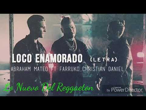 Loco Enamorado | Abraham Mateo ft. Farruko x Christian Daniel