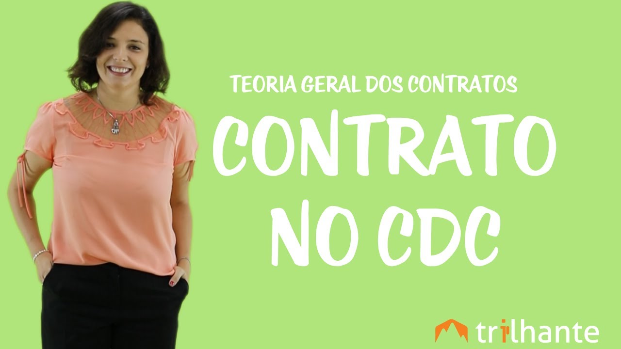 Teoria Geral dos Contratos - Contrato no CDC