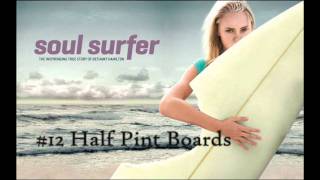 Soul Surfer OST #12 Half Pint Boards