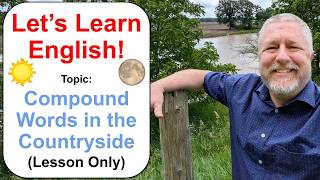 Let's Learn English! Topic: Compound Words in the Countryside! 🌻📬🧥 (Lesson Only)