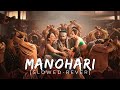 Manohari Slowed Reverb Baahubali Prabhas Tamanna Anusha Slowed