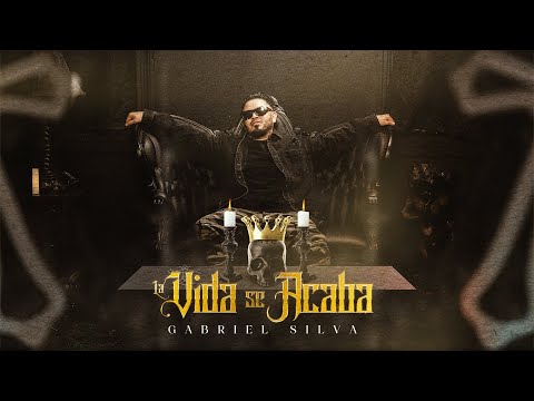 Gabriel Silva - la Vida Se Acaba