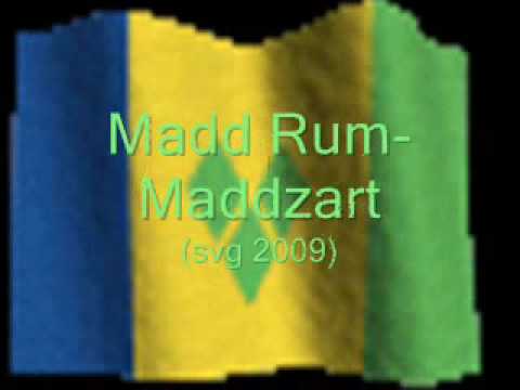 Madd Rum- Maddzart (SVG 2009)
