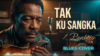 Download lagu Panbers - Tak Kusangka - Blues Cover | Tembang Kenangan Patah Hati mp3