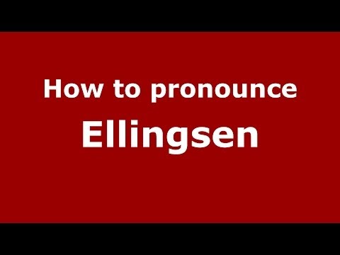 How to pronounce Ellingsen