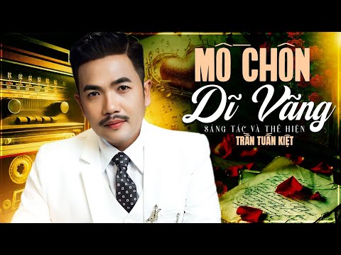 Mồ chôn dĩ vãng - Trần Tuấn Kiệt