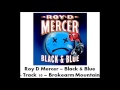 Roy D Mercer - Black & Blue - Track 10 - Brokearm Mountain