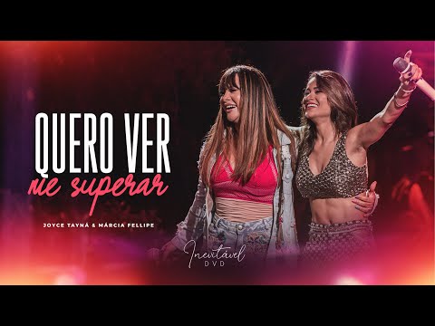 Joyce Tayna feat Márcia Felipe - Quero ver me Superar - DVD Inevitável