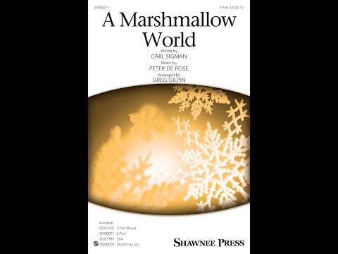A Marshmallow World (2-Part Choir) - Arranged by Greg Gilpin