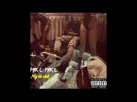 Mike Mike - My Lil Shtt ( Official Audio ) Gooooo