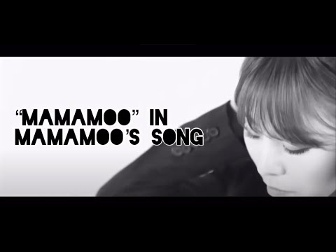 "MAMAMOO" in Mamamoo's song from 2014-2019
