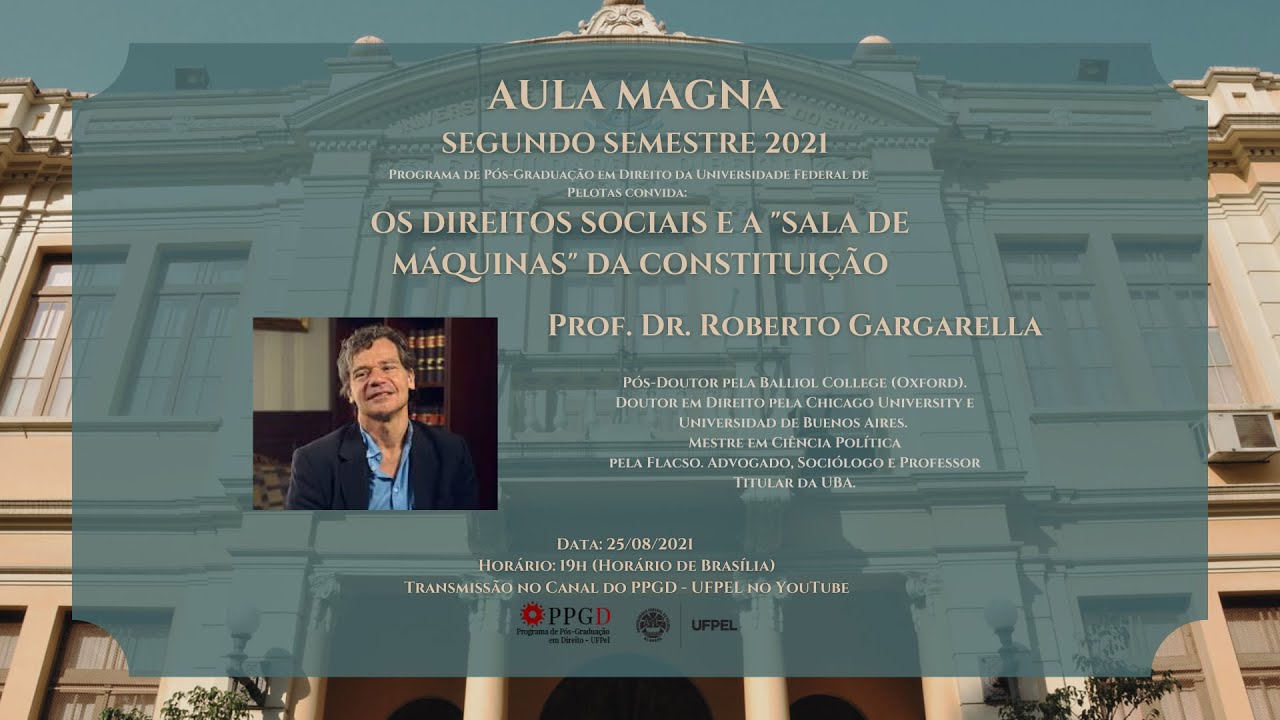 Aula Magna: Os Direitos Sociais e a "Sala de Máquinas' da Constituição"- Prof.Dr. Roberto Gargarella