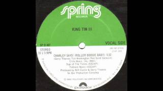 King Tim III - Charley Says! (Roller Boogie Baby)  Vocal
