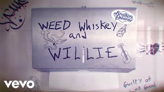 Brothers Osborne - Weed, Whiskey And Willie (Lyric Video)