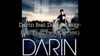 Darin feat. David Jassy - Pop That  WITH LYRICS!!!