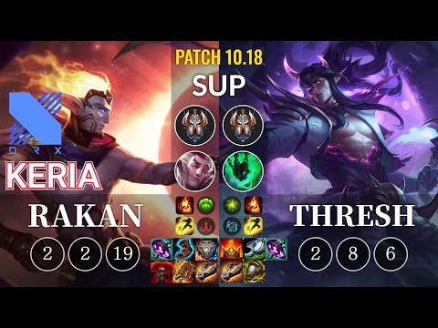 DRX Keria Rakan vs Thresh Sup - KR Patch 10.18