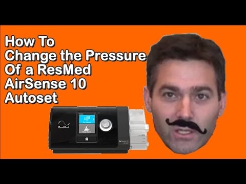 Changing the Pressure of a ResMed AirSense 10 Autoset.  FreeCPAPAdvice.com