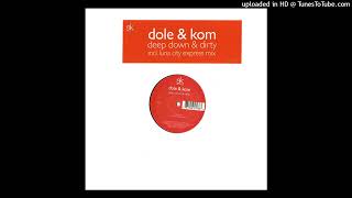 Dole & Kom - Deep Down & Dirty (Original Mix) (2005)