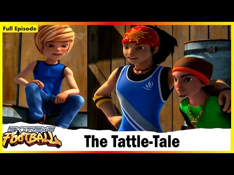 Extreme Football | The Tattle-Tale | Session 01 | Full Episode 38