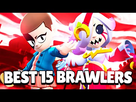 *UPDATED* The Best 15 Brawlers in Brawl Stars