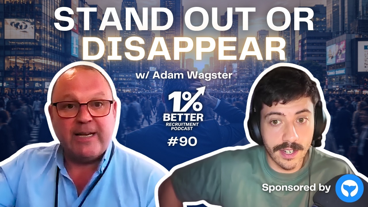 How Recruiters Stand Out In Saturated Markets | Adam Wagster (EP 90)