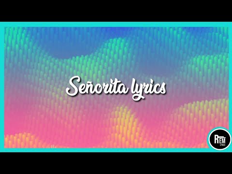 Shawn Mendes & Camila Cabello - "Señorita" Lyrics