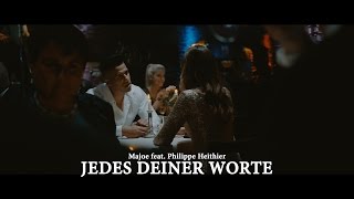Majoe feat. Philippe Heithier ► JEDES DEINER WORTE◄ [ official Video ] prod. by Juh-Dee