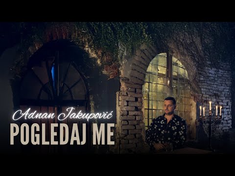 Adnan Jakupović - Pogledaj me [Official Video2024]
