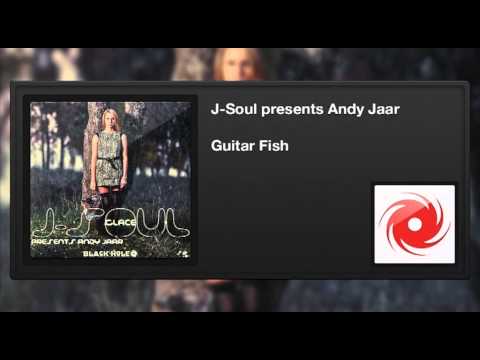 J-Soul presents Andy Jaar -- Guitar Fish