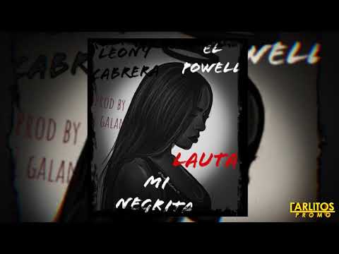 Leony Cabrera X El Powel X Lauta - "Mi Negrita" (Audio Oficial) @CarlitosPromo