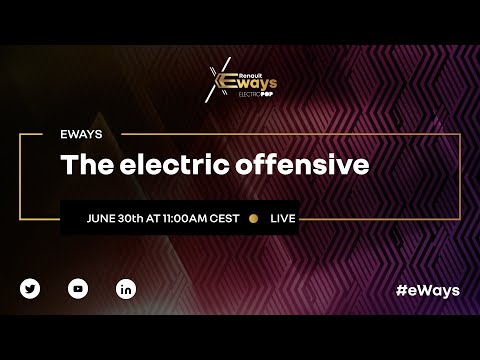 RENAULT eWays 2 - 30.06.2021 at 11:AM (CET) #eWays I Renault Group