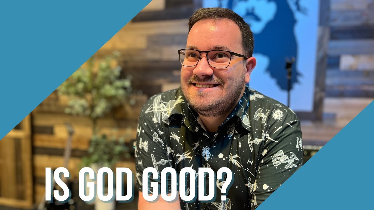 Is God Good? | Pastor Chase