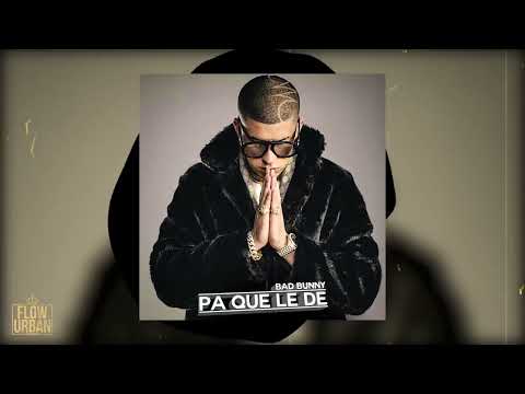 Pa Que Le De - Bad Bunny (Video Concept)